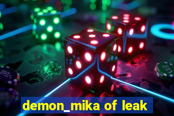 demon_mika of leak